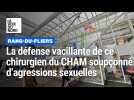 Un chirurgien du CHAM soupçonné d'agressions sexuelles
