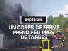 Incendie : un corps de ferme prend feu près de Tarbes
