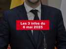 VIDEO. Les 3 infos du 6 mai 2025