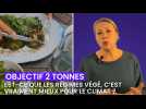 Objectif 2 tonnes #62 : Est-ce que les régimes végé, c'est vraiment mieux pour le climat ?