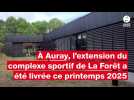 VIDÉO. À Auray, visite de l'extension du gymnase de La Forêt, livrée ce printemps