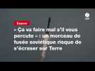 VIDEO. « Ça va faire mal s'il vous percute » : un morceau de fusée soviétique risque de s'écraser sur Terre