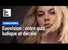 Eurovision : notre quiz ludique
