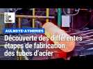 Découverte des différentes étapes de fabrication des tubes d'acier chez Vallourec