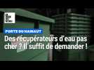 Des récupérateurs d'eau pas cher ? Il suffit de demander à la Porte du Hainaut !