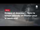 VIDEO. Orages et douceur... Voici le temps attendu en France pour le week-end