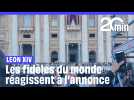 Les réactions des fidèles dans le monde à l'annonce du nouveau pape