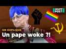 « Woke pope » : Quand la Magasphère a découvert qui était vraiment Léon XIV