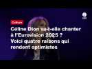 VIDÉO. Céline Dion va-t-elle chanter à l'Eurovision 2025 ? Voici quatre raisons qui rendent optimistes