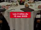 VIDEO. Les 3 infos du 15 mai 2025