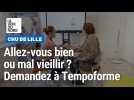Allez-vous bien ou mal vieillir ? Demandez à Tempoforme