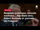VIDEO. Baignade polémique, conseils médicaux... Aux États-Unis, Robert Kennedy Jr. poursuit ses frasques