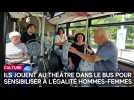 Une compagnie de théâtre joue dans un bus troyen pour sensibiliser à l'égalité hommes-femmes