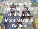 L'incroyable rénovation du château du Mont Martin à Gaillon