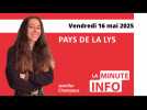 La Minute de l'info de l'Echo de la Lys du vendredi 16 mai 2025