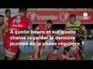VIDÉO. Pro D2. À quelle heure et sur quelle chaîne regarder la dernière journée de la phase régulière ?