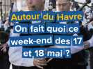 Autour du Havre, on fait quoi ce week-end des 17 et 18 mai ?