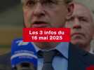 VIDEO. Les 3 infos du 16 mai 2025