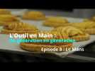 L'outil en Main : de génération en génération - Les métiers de bouche avec la pâtisserie, Le Mans