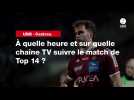 VIDÉO. UBB - Castres. À quelle heure et sur quelle chaîne TV suivre le match de Top 14 ?