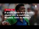 VIDÉO. Zverev - Fils. À quelle heure et sur quelle chaîne voir le match du Masters 1000 de Rome ?