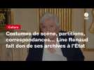 VIDEO. Costumes de scène, partitions, correspondances... Line Renaud fait don de ses archives à l'État