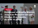 VIDEO. Emmanuel et Brigitte Macron invités au Royaume-Uni par Charles III et Camilla, du 8 au 10 juillet
