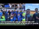 Cette équipe de l'Estac revient de loin : nos journalistes font le bilan de la saison 2024-2025 des Troyens