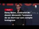 VIDEO. Dany Boon, contraint de devoir démentir l'annonce de sa mort sur son compte Instagram
