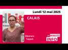 CALAIS | La Minute de l'Info du lundi 12 mai est à découvrir