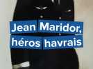 Jean Maridor, ce héros havrais