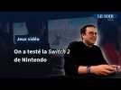 Jeux vidéos : on a testé la Switch 2 de Nintendo