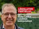 Législative partielle sur la 5e : questions du tac au tac à Alain Cadiot, candidat indépendant