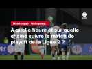 VIDÉO. Dunkerque - Guingamp. À quelle heure et sur quelle chaîne suivre le match de playoff de la Ligue 2 ?