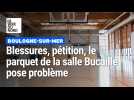 Blessures, pétition, le parquet de la salle Bucaille à Boulogne pose problème