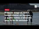VIDEO. Risques orageux, soleil, températures en hausse... À quelle météo s'attendre pour la fin de semaine ?