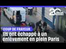 Ils ont échappé à un enlèvement en plein Paris