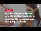 VIDEO. Papillomavirus: la Haute autorité de Santé appelle à un rattrapage vaccinal pour tous jusqu'à 26 ans