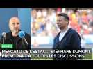 Mercato de l'Estac : Stéphane Dumont prend part à toutes les discussions