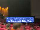Coupure d'electricité massive sur Cannes et la Côte d'Azur