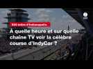 VIDÉO. 500 miles d'Indianapolis. À quelle heure et sur quelle chaîne TV voir la célèbre course d'IndyCar ?