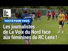 Nos journalistes affrontent les filles du RC Lens !