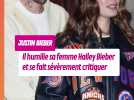 Justin Bieber humilie sa femme Hailey Bieber et se fait sévèrement critiquer