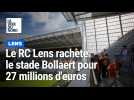 Le RC Lens rachète le stade Bollaert pour 27 millions d'euros