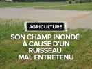 Gers : son champ régulièrement inondé à cause d'un ruisseau mal entretenu, le coup de gueule d'un agriculteur