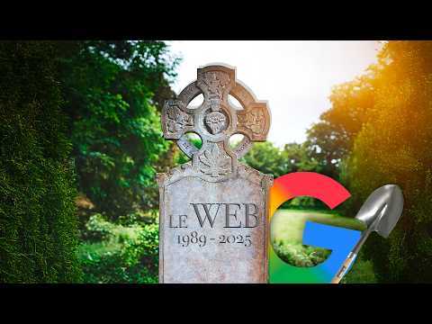 Le WEB est MORT (GOOGLE vient de le tuer)