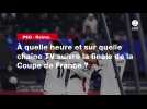 VIDÉO. PSG - Reims. À quelle heure et sur quelle chaîne TV suivre la finale de la Coupe de France ?