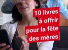 10 livres à offrir pour la fête des mères