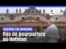 Guerre en Ukraine : Le chef de la diplomatie russe doute de possibles pourparlers au Vatican