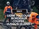 Ligne de train Toulouse-Bordeaux coupée : jusqu'à quand ? On vous explique
